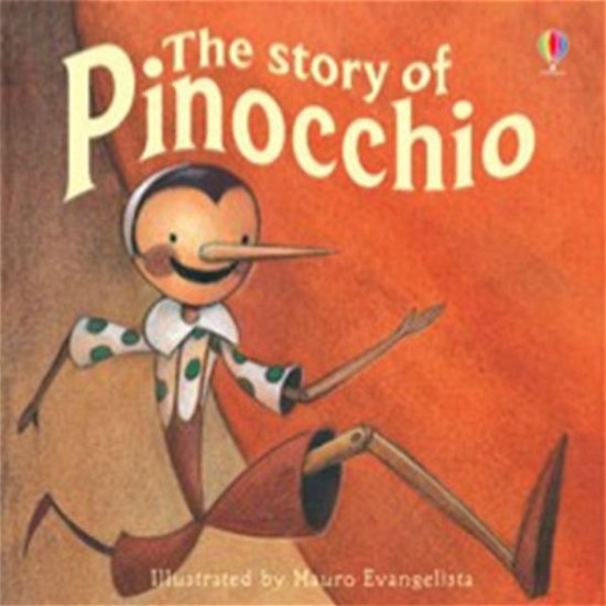 Story of Pinocchio - Picture Books - Katie Daynes - Libros - Usborne Publishing Ltd - 9781409535683 - 1 de mayo de 2011