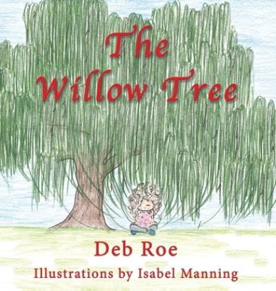 Cover for Deb Roe · The Willow Tree (Hardcover bog) (2020)