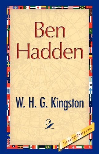 Cover for W. H. G. Kingston · Ben Hadden (Hardcover Book) (2008)