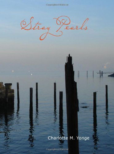 Cover for Charlotte M. Yonge · Stray Pearls (Paperback Book) (2007)