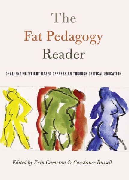Cover for The Fat Pedagogy Reader: Challenging Weight-Based Oppression Through Critical Education - Counterpoints (Hardcover Book) [New edition] (2016)