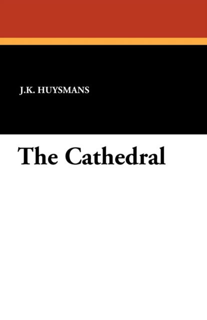 Cover for Joris Karl Huysmans · The Cathedral (Paperback Book) (2024)