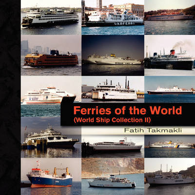 Cover for Fatih Takmakli · Ferries of the World (Paperback Book) (2008)