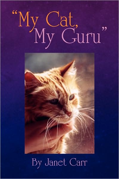 Cover for Janet Carr · ''my Cat, My Guru'' (Paperback Book) (2008)