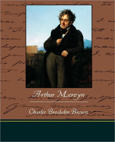 Cover for Charles Brockden Brown · Arthur Mervyn (Paperback Book) (2009)