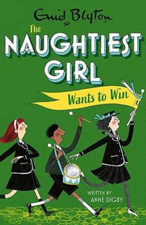 Cover for Anne Digby · The Naughtiest Girl: Naughtiest Girl Wants To Win: Book 9 - The Naughtiest Girl (Pocketbok) (2021)