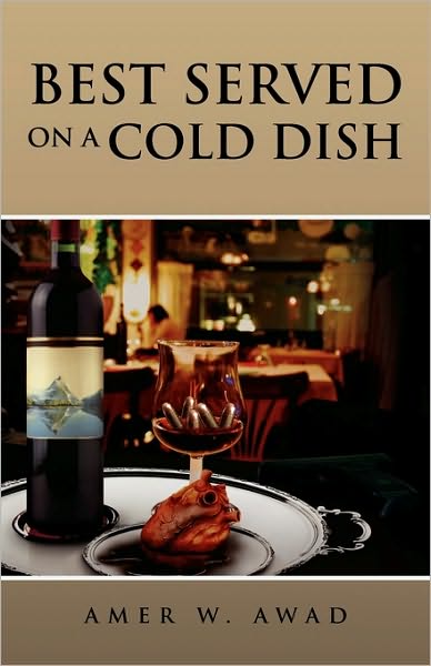 Cover for Amer W Awad · Best Served on a Cold Dish (Paperback Book) (2010)