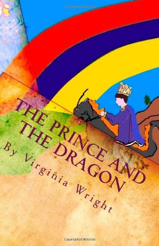 Cover for Virginia Wright · The Prince and the Dragon: a Fairy Tale (Paperback Book) (2010)