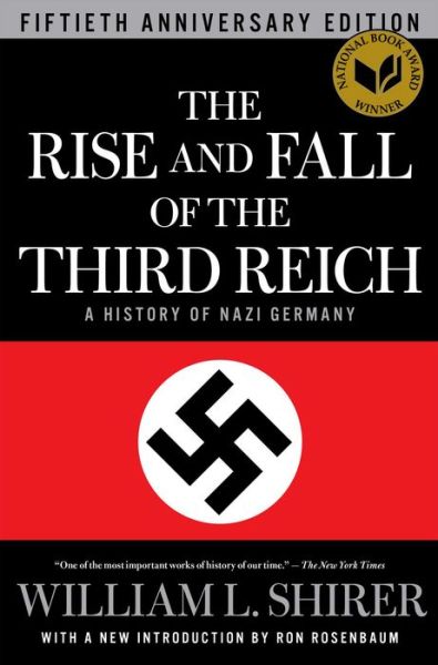 Cover for William L. Shirer · The Rise and Fall of the Third Reich: A History of Nazi Germany (Paperback Book) [Reissue edition] (2011)