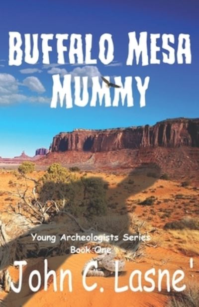 John C Lasne' · Buffalo Mesa Mummy (Paperback Book) (2013)