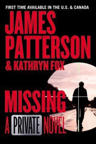 Cover for James Patterson · Missing a Private novel (Book) [First Grand Central Publishing edition. edition] (2016)