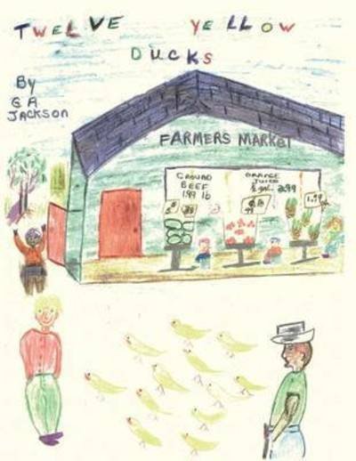Cover for G a Jackson · Twelve Yellow Ducks (Paperback Book) (2011)