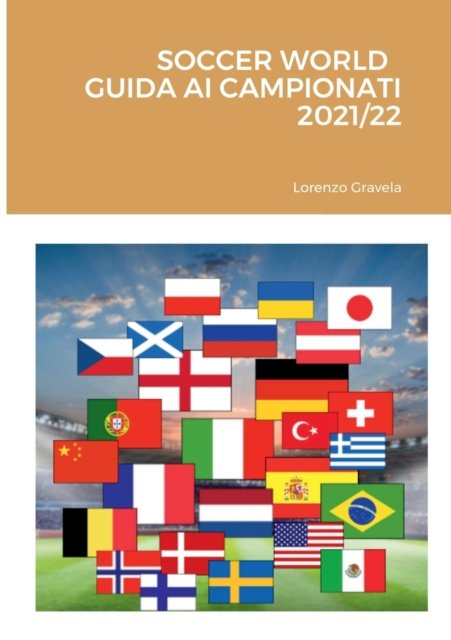 Cover for Lorenzo Gravela · Soccer World - Guida AI Campionati 2021/22 (Paperback Book) (2022)
