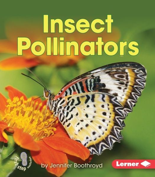 Cover for Jennifer Boothroyd · Insect Pollinators (First Step Nonfiction) (Paperback Book) (2015)