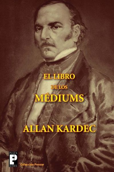 Cover for Allan Kardec · El Libro De Los Médiums (Paperback Book) [Spanish edition] (2012)