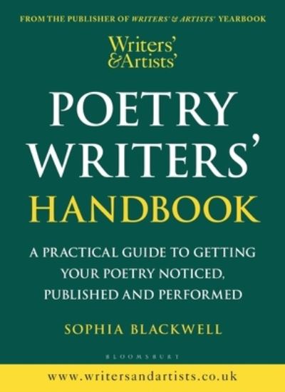 Cover for Sophia Blackwell · Writers' &amp; Artists' Poetry Writers' Handbook: A Practical Guide to Getting Your Poetry Noticed, Published and Performed - Writers' and Artists' (Taschenbuch) (2022)