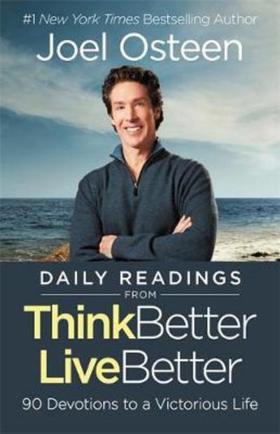 Cover for Joel Osteen · Daily Readings From Think Better, Live Better: 90 Devotions to a Victorious Life (Hardcover Book) (2017)