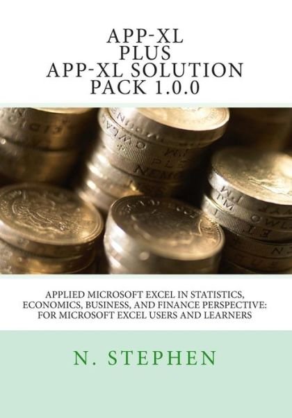 Cover for N Stephen · Applied Microsoft Excel (App-xl) in Statistics, Economics, Business, and Finance Perspective for Microsoft Excel Users and Learners (Paperback Bog) (2012)