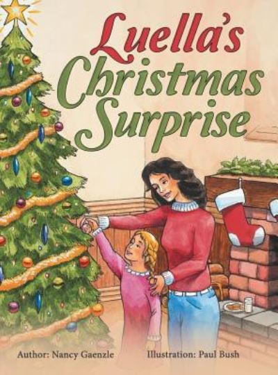 Cover for Nancy Gaenzle · Luella'S Christmas Surprise (Hardcover Book) (2018)