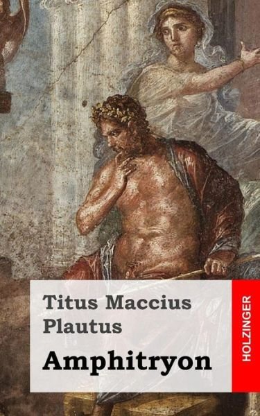 Cover for Titus Maccius Plautus · Amphitryon (Pocketbok) (2013)