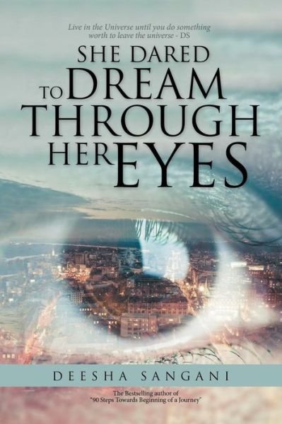 Cover for Deesha Sangani · She Dared to Dream Through Her Eyes (Pocketbok) (2017)
