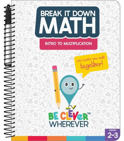 Cover for Carson Dellosa Education · Break It Down Intro to Multiplication Resource Book (Spiral Book) (2022)