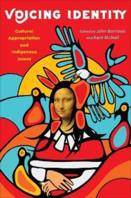 John Borrows · Voicing Identity: Cultural Appropriation and Indigenous Issues (Paperback Book) (2022)