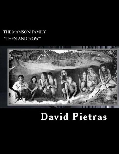 Cover for David Pietras · The Manson Family then and Now (Paperback Book) (2013)