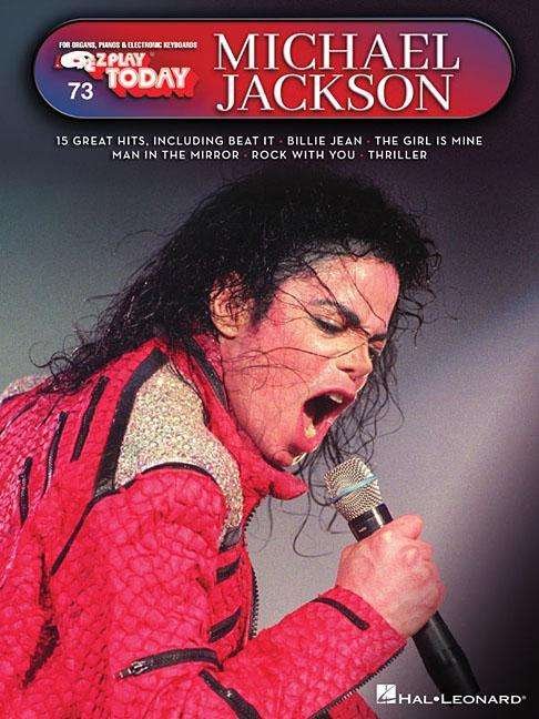 Michael Jackson Ez Play Today 73 - Ez Play Today - Michael Jackson - Muu - OMNIBUS PRESS SHEET MUSIC - 9781495097683 - tiistai 10. joulukuuta 2019