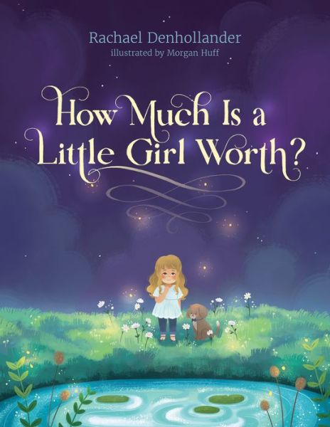 Cover for Rachael Denhollander · How Much Is a Little Girl Worth? (Hardcover Book) (2019)