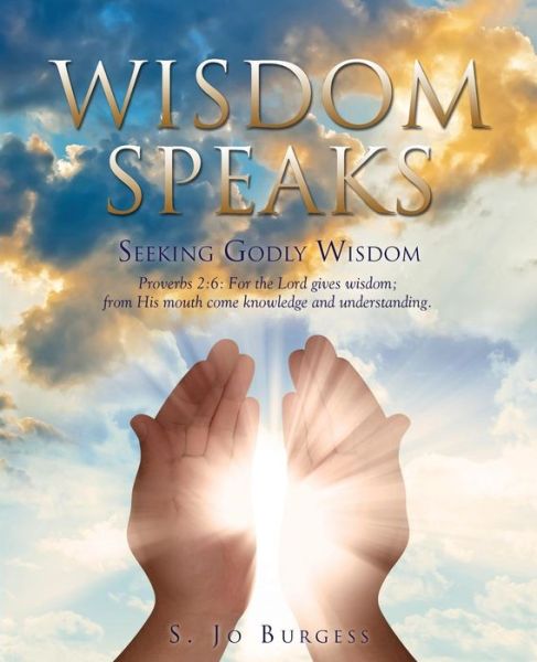 Cover for S Jo Burgess · Wisdom Speaks (Paperback Book) (2015)