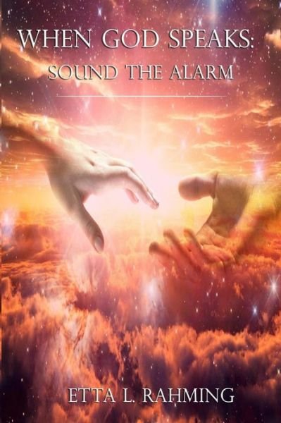 Cover for Etta Rahming · When God Speaks Sound The Alarm (Paperback Book) (2017)