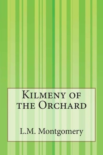 Cover for L M Montgomery · Kilmeny of the Orchard (Pocketbok) (2014)