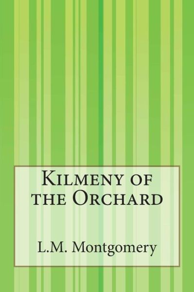 Cover for L M Montgomery · Kilmeny of the Orchard (Pocketbok) (2014)