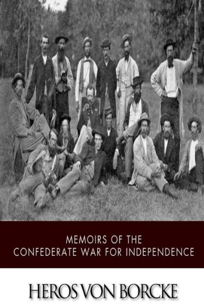 Cover for Heros Von Borcke · Memoirs of the Confederate War for Independence (Paperback Book) (2014)