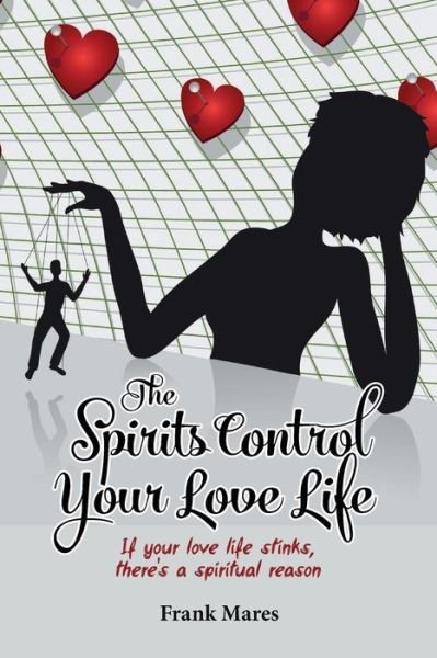 Cover for Frank Mares · The Spirits Control Your Love Life (Paperback Book) (2017)