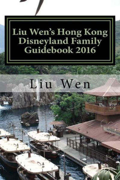 Cover for Liu Wen · Liu Wen's Hong Kong Disneyland Family Guidebook 2016 (Paperback Book) (2015)