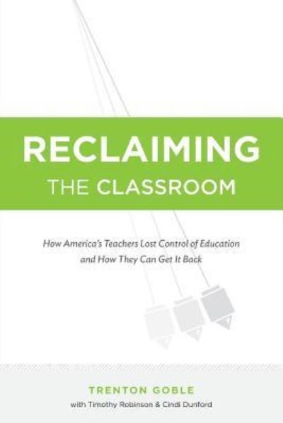 Cover for Cindi Dunford · Reclaiming the Classroom (Paperback Book) (2015)