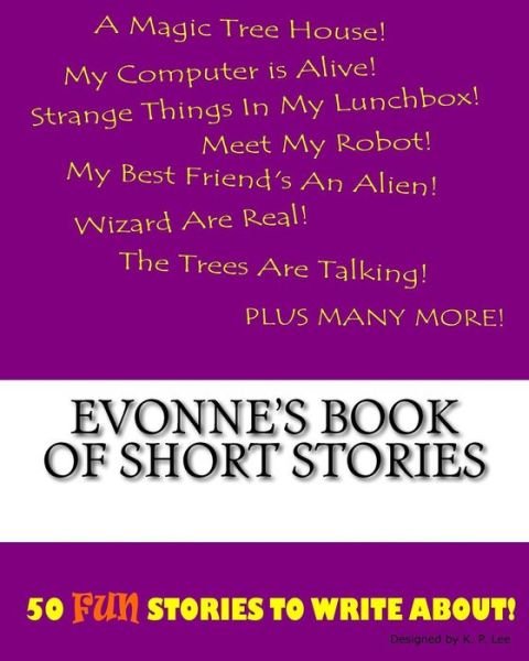 Cover for K P Lee · Evonne's Book Of Short Stories (Paperback Bog) (2015)