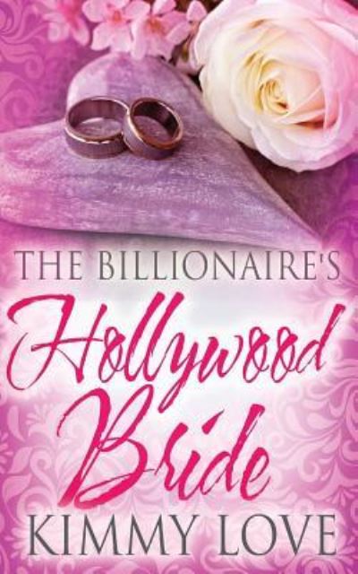 Cover for Kimmy Love · The Billionaire's Hollywood Bride (Pocketbok) (2016)