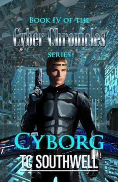 Cover for T C Southwell · Cyborg (Paperback Book) (2016)