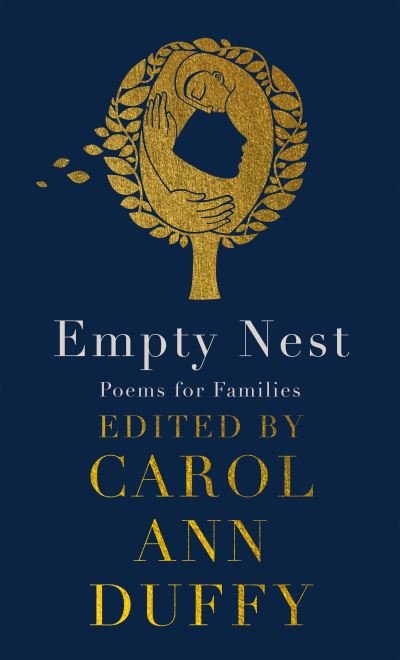 Cover for Carol Ann Duffy DBE · Empty Nest: Poems for Families (Hardcover bog) (2021)