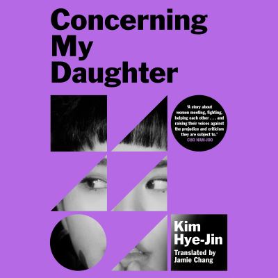 Concerning My Daughter - Kim Hye-jin - Kirjat - Pan Macmillan - 9781529057683 - torstai 27. huhtikuuta 2023