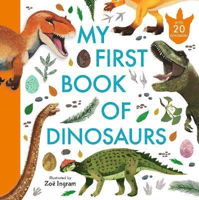 Cover for My First Book of Dinosaurs - Zoe Ingram's My First Book of... (Paperback Book) (2025)