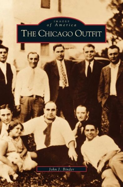 Cover for John Binder · Chicago Outfit (Hardcover Book) (2003)