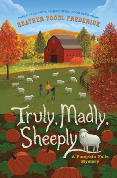 Cover for Heather Vogel Frederick · Truly, Madly, Sheeply (Book) (2023)