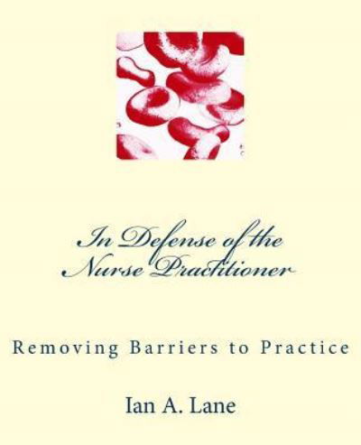 Cover for Ian A Lane · In Defense of the Nurse Practitioner (Paperback Bog) (2016)