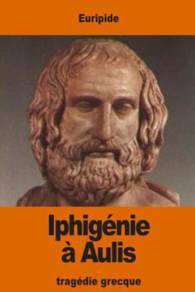 Cover for Euripide · Iphigenie a Aulis (Taschenbuch) (2016)