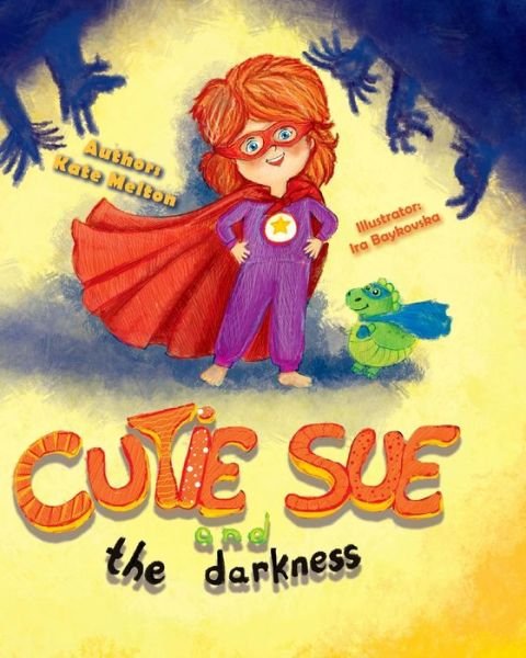 Cover for Kate Melton · Cutie Sue and the Darkness (Paperback Book) (2016)