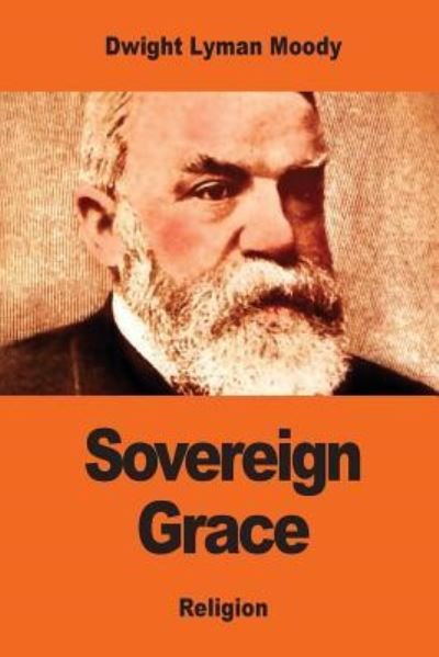 Cover for D L Moody · Sovereign Grace (Paperback Book) (2017)
